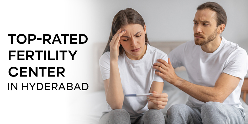 Top Rated Fertility Center in Secunderabad